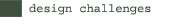 design challenges
